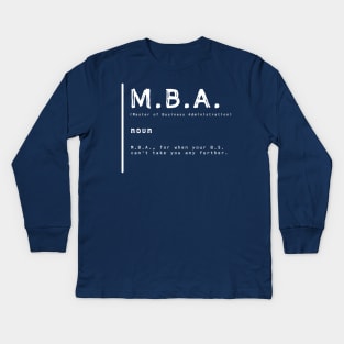 Master of Business Administration Kids Long Sleeve T-Shirt